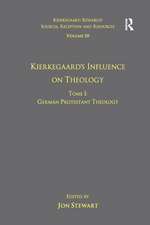 Volume 10, Tome I: Kierkegaard's Influence on Theology: German Protestant Theology