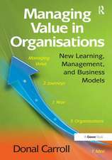 Managing Value in Organisations: New Learning, Management, and Business Models