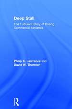 Deep Stall: The Turbulent Story of Boeing Commercial Airplanes