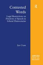 Contested Words: Legal Restrictions on Freedom of Speech in Liberal Democracies