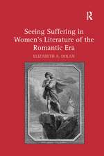 Seeing Suffering in Women's Literature of the Romantic Era