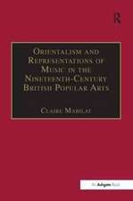 Orientalism and Representations of Music in the Nineteenth-Century British Popular Arts