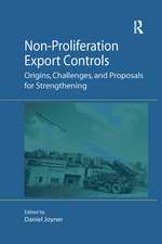 Non-Proliferation Export Controls: Origins, Challenges, and Proposals for Strengthening