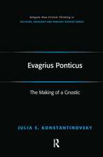 Evagrius Ponticus: The Making of a Gnostic