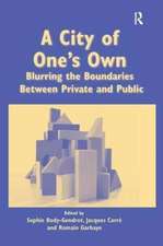 A City of One's Own: Blurring the Boundaries Between Private and Public