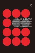 Crises in Russia: Contemporary Management Policy and Practice From A Historical Perspective