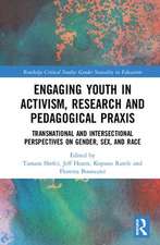 Engaging Youth in Activism, Research and Pedagogical Praxis: Transnational and Intersectional Perspectives on Gender, Sex, and Race