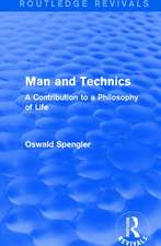 Routledge Revivals: Man and Technics (1932): A Contribution to a Philosophy of Life