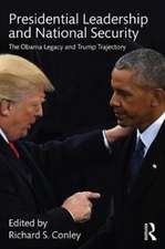 Presidential Leadership and National Security: The Obama Legacy and Trump Trajectory