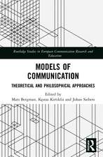 Models of Communication: Theoretical and Philosophical Approaches