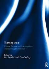 Theming Asia: Culture, Nature and Heritage in a Transforming Environment