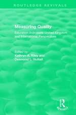 Measuring Quality: Education Indicators: United Kingdom and International Perspectives