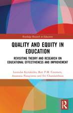 Quality and Equity in Education: Revisiting Theory and Research on Educational Effectiveness and Improvement