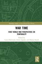 War Time: First World War Perspectives on Temporality
