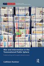 War and Intervention in the Transnational Public Sphere: Problem-solving and European identity-formation