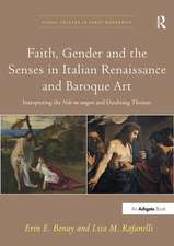 Faith, Gender and the Senses in Italian Renaissance and Baroque Art: Interpreting the Noli me tangere and Doubting Thomas