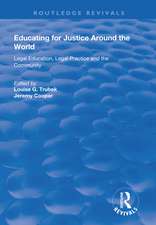 Educating for Justice Around the World: Legal Education, Legal Practice and the Community