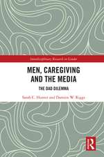 Men, Caregiving and the Media: The Dad Dilemma