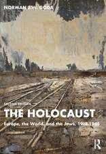 The Holocaust: Europe, the World, and the Jews, 1918-1945