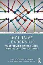 Inclusive Leadership: Transforming Diverse Lives, Workplaces, and Societies