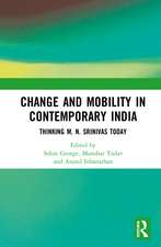 Change and Mobility in Contemporary India: Thinking M. N. Srinivas Today