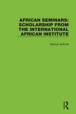 African Seminars: Scholarship from the International African Institute