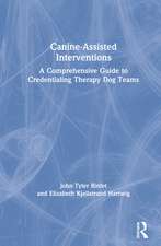 Canine-Assisted Interventions: A Comprehensive Guide to Credentialing Therapy Dog Teams