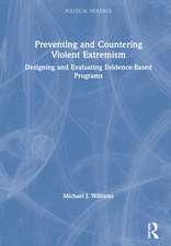 Preventing and Countering Violent Extremism: Designing and Evaluating Evidence-Based Programs