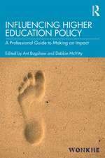 Influencing Higher Education Policy: A Professional Guide to Making an Impact