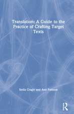 Translation: A Guide to the Practice of Crafting Target Texts