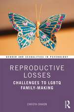 Reproductive Losses: Challenges to LGBTQ Family-Making