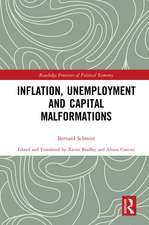 Inflation, Unemployment and Capital Malformations