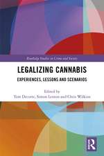 Legalizing Cannabis: Experiences, Lessons and Scenarios