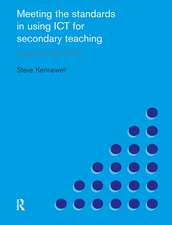 Meeting the Standards in Using ICT for Secondary Teaching: A Guide to the ITTNC