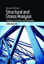 Structural and Stress Analysis: Theories, Tutorials and Examples, Second Edition