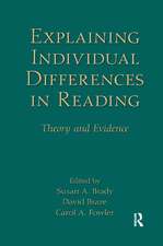 Explaining Individual Differences in Reading: Theory and Evidence