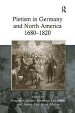 Pietism in Germany and North America 1680–1820