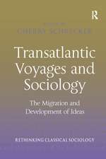 Transatlantic Voyages and Sociology: The Migration and Development of Ideas