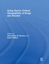 Using Space: Critical Geographies of Drugs and Alcohol