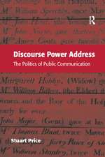 Discourse Power Address: The Politics of Public Communication