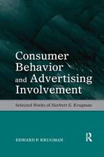 Consumer Behavior and Advertising Involvement: Selected Works of Herbert E. Krugman