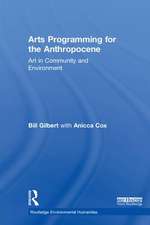 Arts Programming for the Anthropocene: Art in Community and Environment