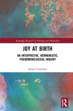 Joy at Birth: An Interpretive, Hermeneutic, Phenomenological Inquiry