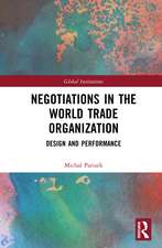 Negotiations in the World Trade Organization: Design and Performance