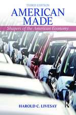 American Made: Shaping the American Economy