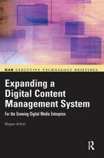 Expanding a Digital Content Management System: for the Growing Digital Media Enterprise