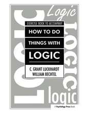 How To Do Things With Logic Workbook: Workbook with Exercises