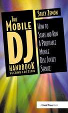 The Mobile DJ Handbook: How to Start & Run a Profitable Mobile Disc Jockey Service