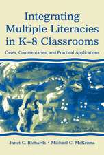 Integrating Multiple Literacies in K-8 Classrooms: Cases, Commentaries, and Practical Applications