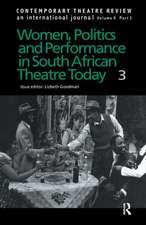 Women, Politics and Performance in South African Theatre Today: Volume 3